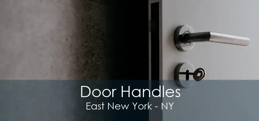 Door Handles East New York - NY