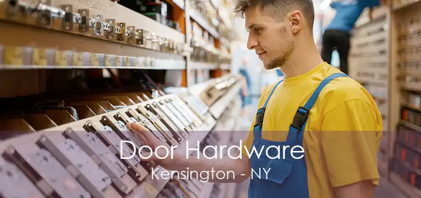 Door Hardware Kensington - NY