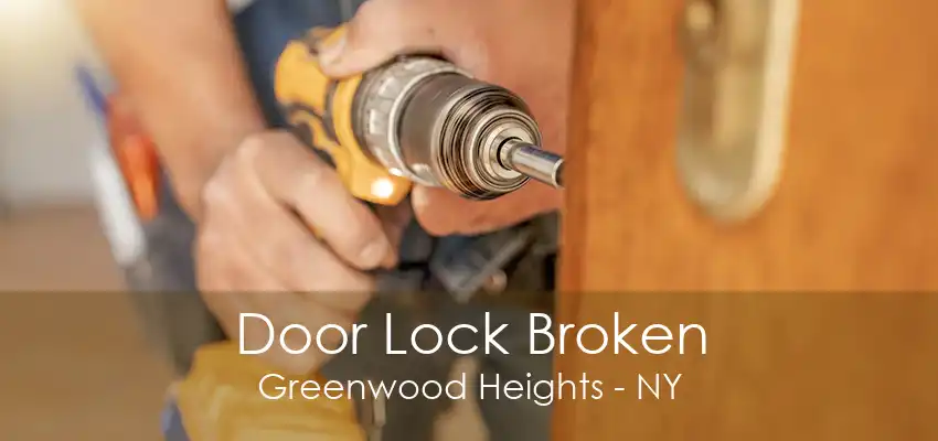 Door Lock Broken Greenwood Heights - NY