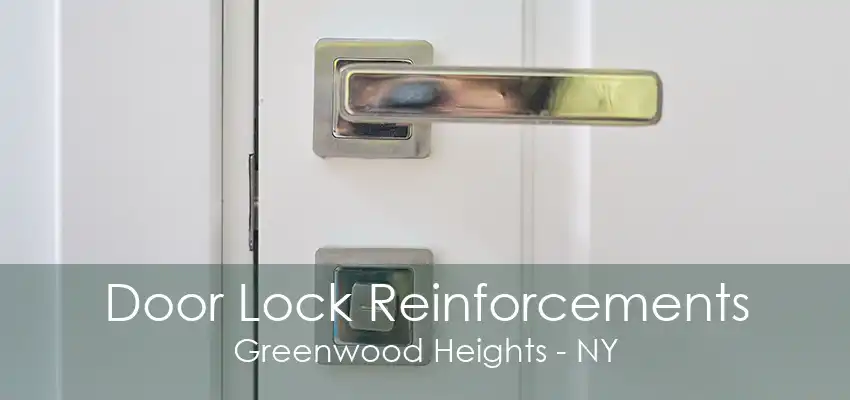 Door Lock Reinforcements Greenwood Heights - NY