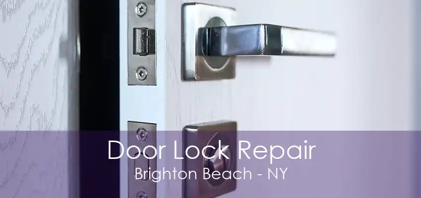 Door Lock Repair Brighton Beach - NY