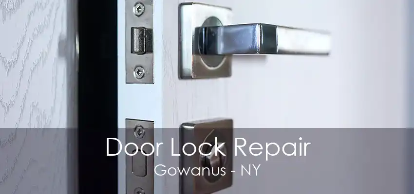 Door Lock Repair Gowanus - NY