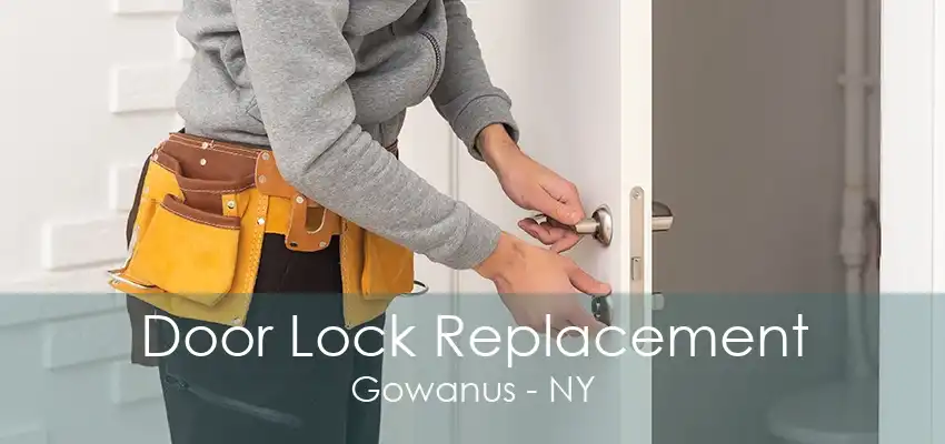 Door Lock Replacement Gowanus - NY