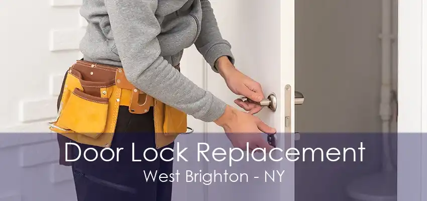 Door Lock Replacement West Brighton - NY