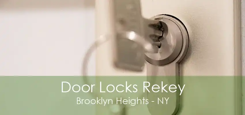 Door Locks Rekey Brooklyn Heights - NY