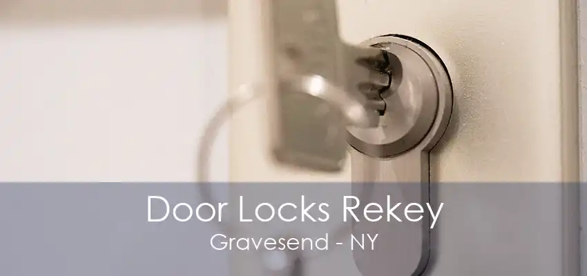 Door Locks Rekey Gravesend - NY