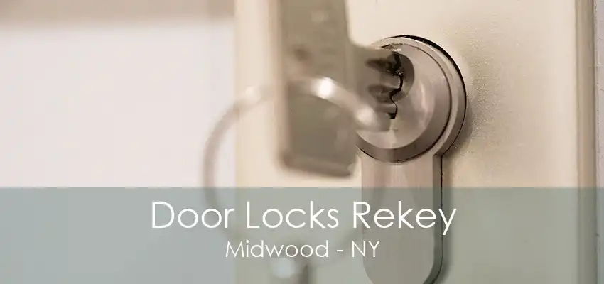 Door Locks Rekey Midwood - NY