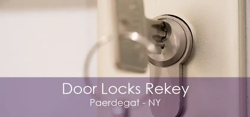 Door Locks Rekey Paerdegat - NY