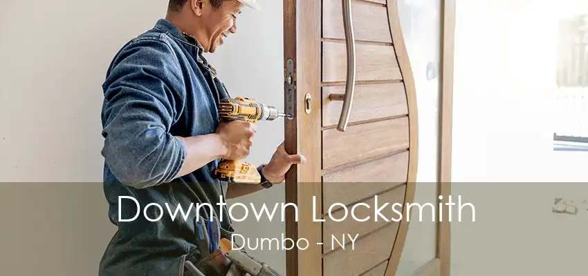 Downtown Locksmith Dumbo - NY