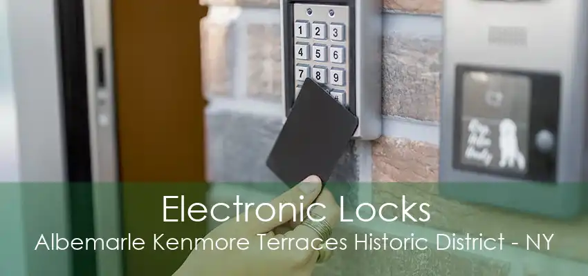 Electronic Locks Albemarle Kenmore Terraces Historic District - NY