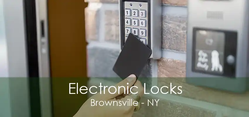 Electronic Locks Brownsville - NY