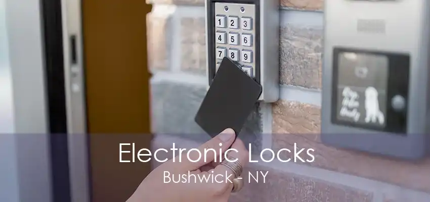 Electronic Locks Bushwick - NY