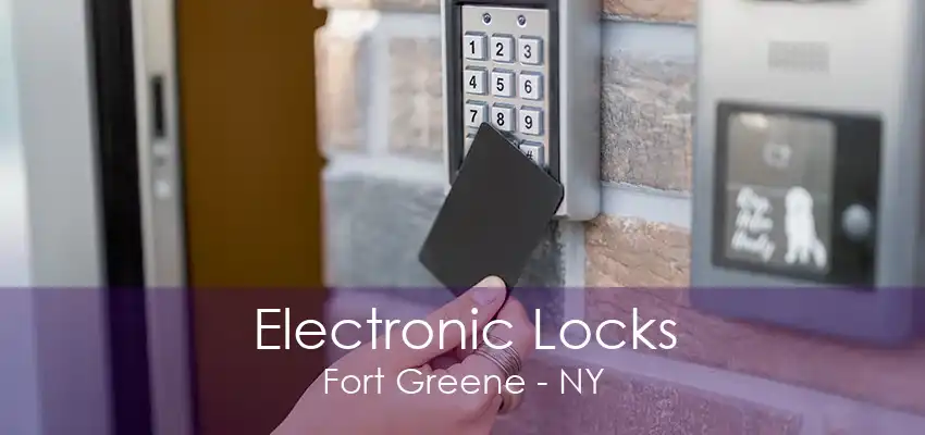 Electronic Locks Fort Greene - NY