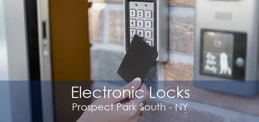 Electronic Locks Prospect Park South - NY