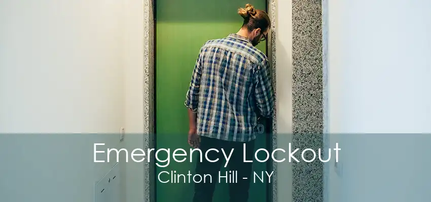 Emergency Lockout Clinton Hill - NY