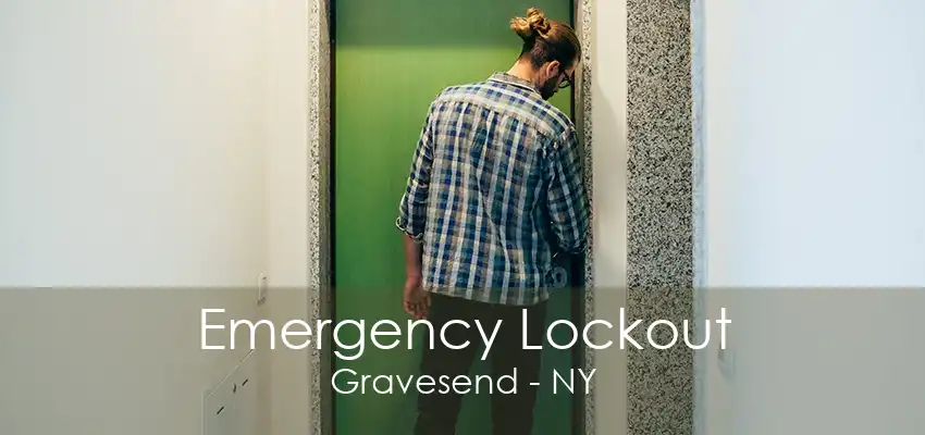 Emergency Lockout Gravesend - NY