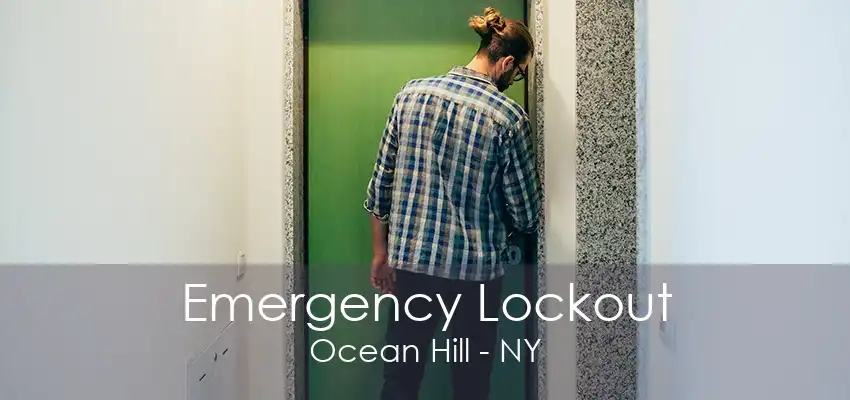 Emergency Lockout Ocean Hill - NY