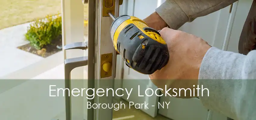 Emergency Locksmith Borough Park - NY