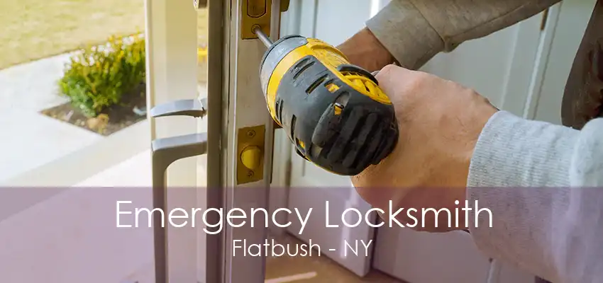 Emergency Locksmith Flatbush - NY