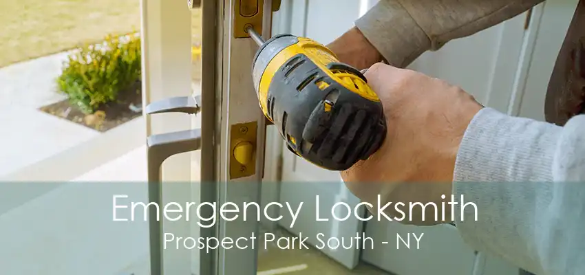 Emergency Locksmith Prospect Park South - NY