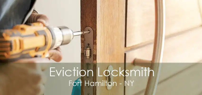 Eviction Locksmith Fort Hamilton - NY