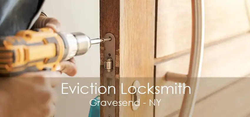 Eviction Locksmith Gravesend - NY