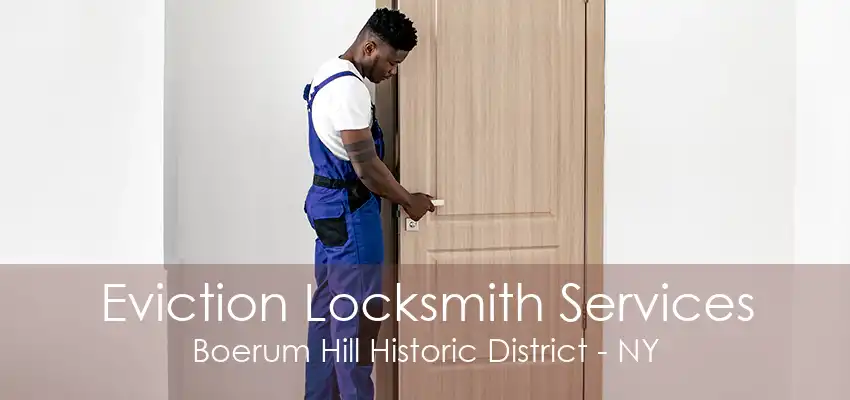 Eviction Locksmith Services Boerum Hill Historic District - NY