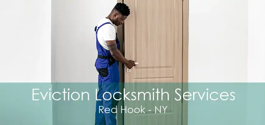 Eviction Locksmith Services Red Hook - NY