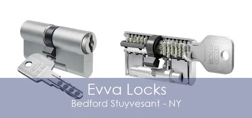 Evva Locks Bedford Stuyvesant - NY