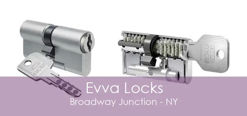 Evva Locks Broadway Junction - NY