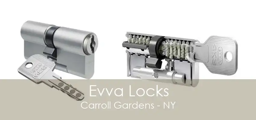 Evva Locks Carroll Gardens - NY