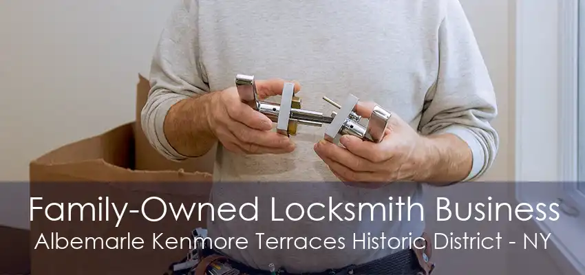 Family-Owned Locksmith Business Albemarle Kenmore Terraces Historic District - NY