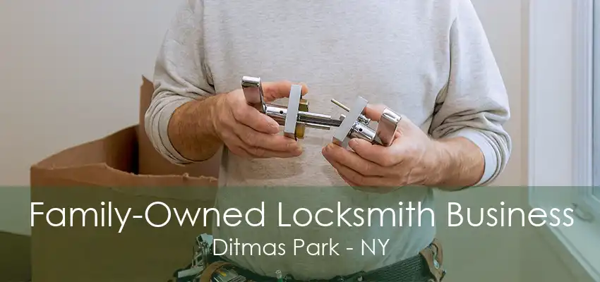 Family-Owned Locksmith Business Ditmas Park - NY