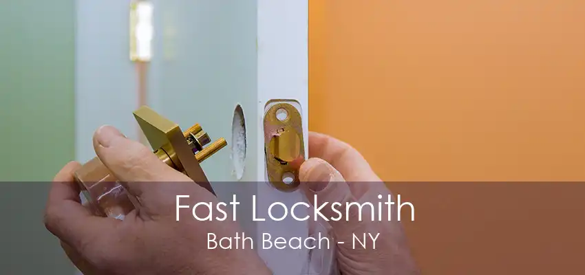 Fast Locksmith Bath Beach - NY