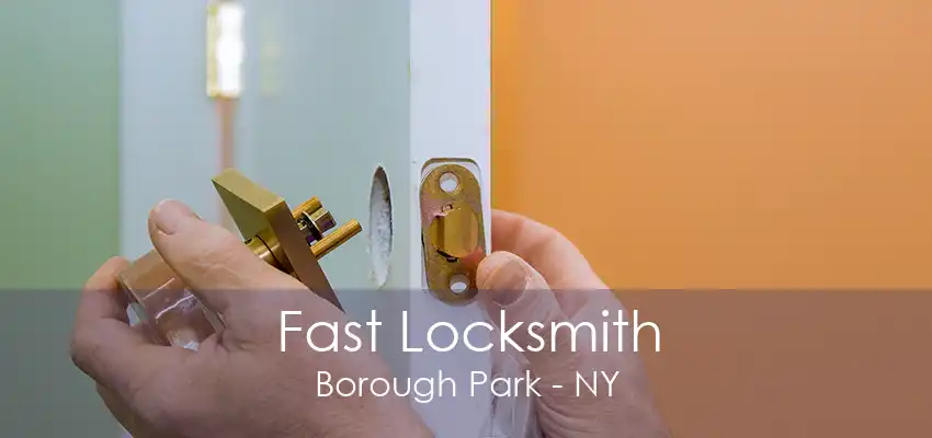 Fast Locksmith Borough Park - NY