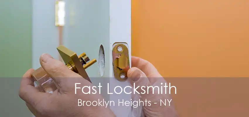 Fast Locksmith Brooklyn Heights - NY