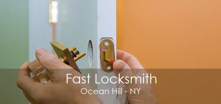 Fast Locksmith Ocean Hill - NY