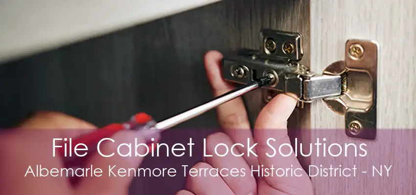 File Cabinet Lock Solutions Albemarle Kenmore Terraces Historic District - NY