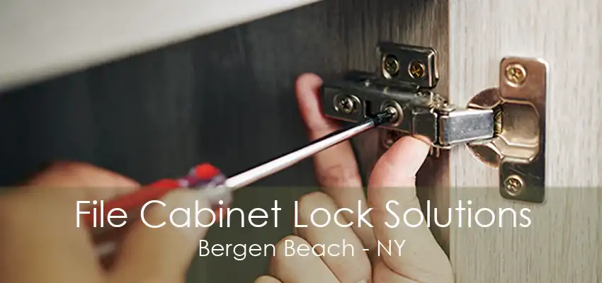 File Cabinet Lock Solutions Bergen Beach - NY