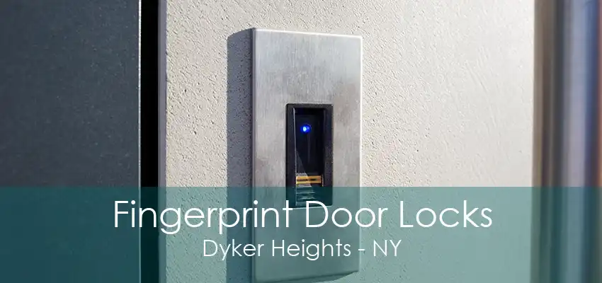 Fingerprint Door Locks Dyker Heights - NY