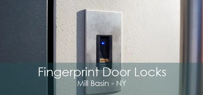 Fingerprint Door Locks Mill Basin - NY