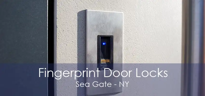 Fingerprint Door Locks Sea Gate - NY