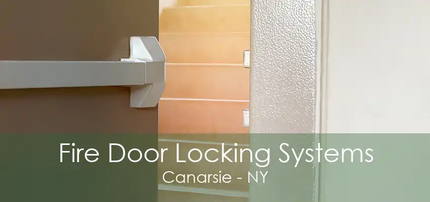 Fire Door Locking Systems Canarsie - NY