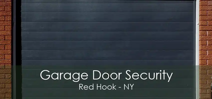 Garage Door Security Red Hook - NY