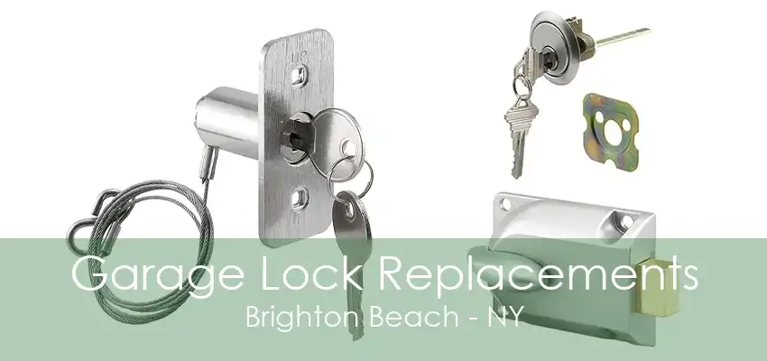 Garage Lock Replacements Brighton Beach - NY