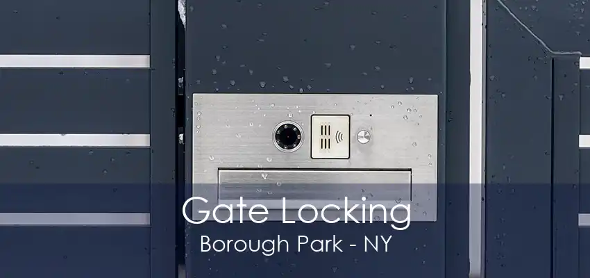 Gate Locking Borough Park - NY