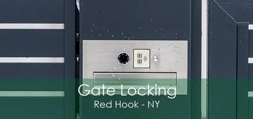 Gate Locking Red Hook - NY