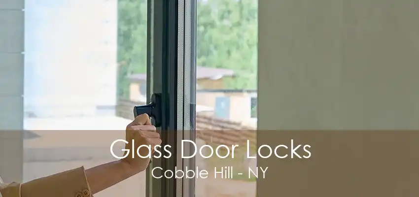 Glass Door Locks Cobble Hill - NY