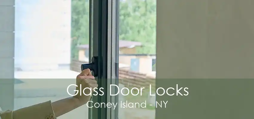 Glass Door Locks Coney Island - NY