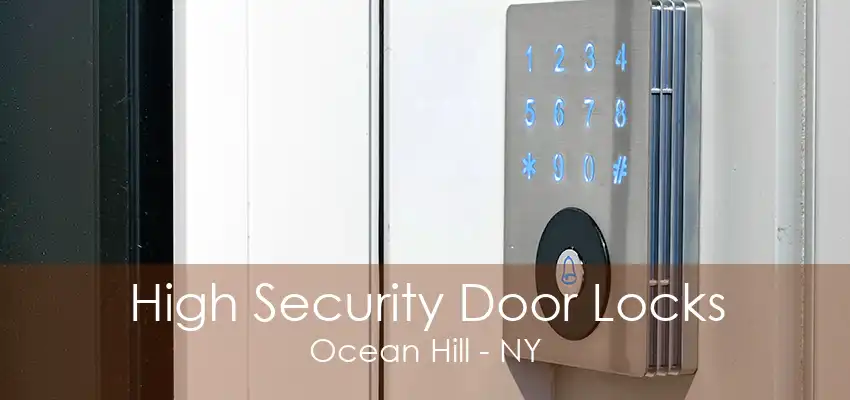 High Security Door Locks Ocean Hill - NY